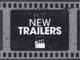 New trailers to watch now this week. Trailers