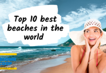 Top 10 best beaches in the world you should visit Top 10 best beaches in world You should visit