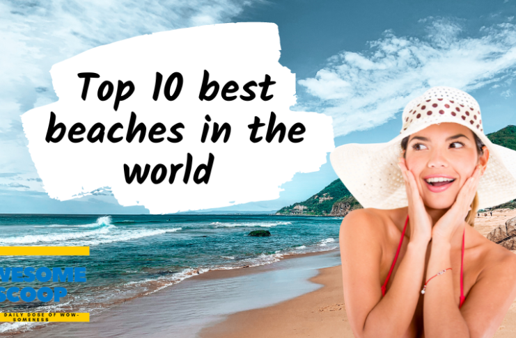 Top 10 best beaches in world You should visit