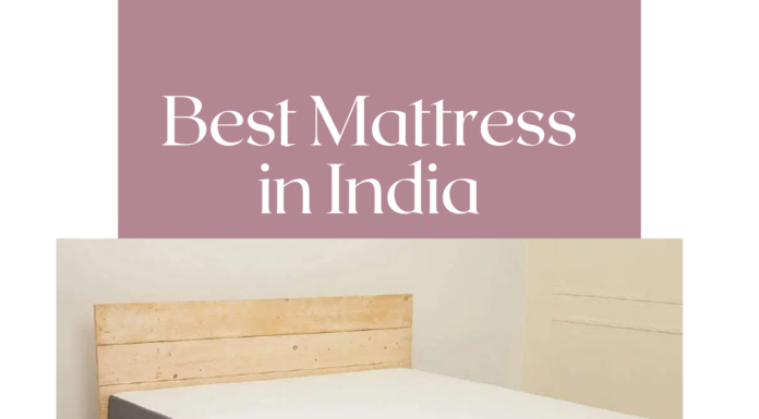 The Best Mattress in India for a Good Night’s Sleep Featured image