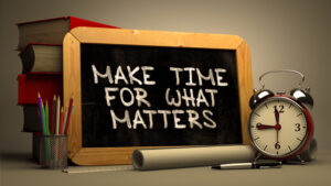 Make Time for What Matters