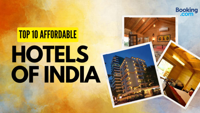 Top 10 Affordable Hotels Of India